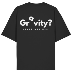 Unisex oversized "gravity" - Organic Oversize Shirt
